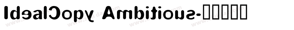 IdealCopy Ambitious字体转换
